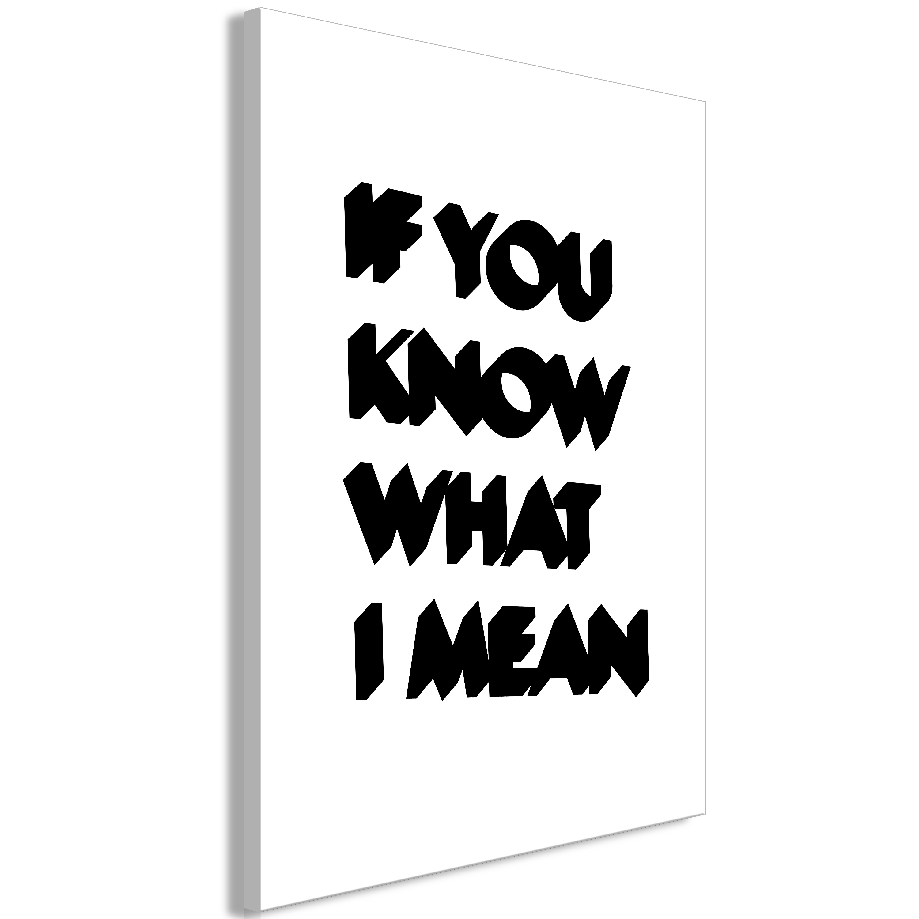 Canvas Print - If You Know What I Mean (1 Part) Vertical - 40x60