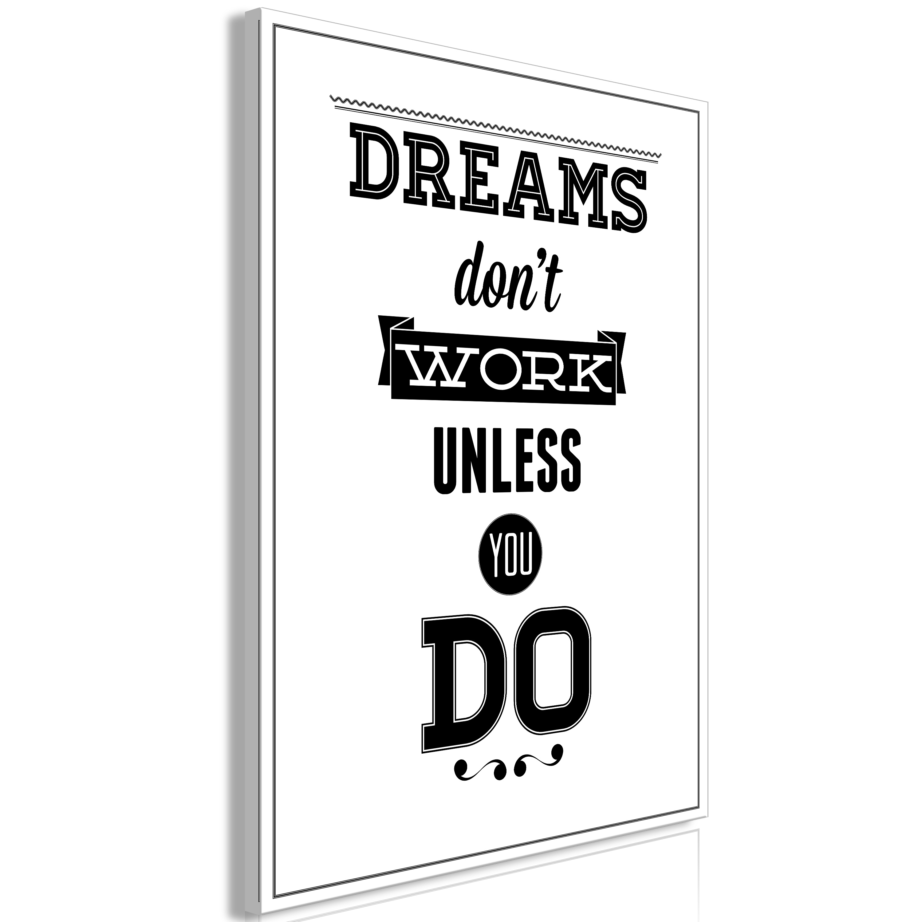 Canvas Print - Dreams Don't Work Unless You Do (1 Part) Vertical - 60x90