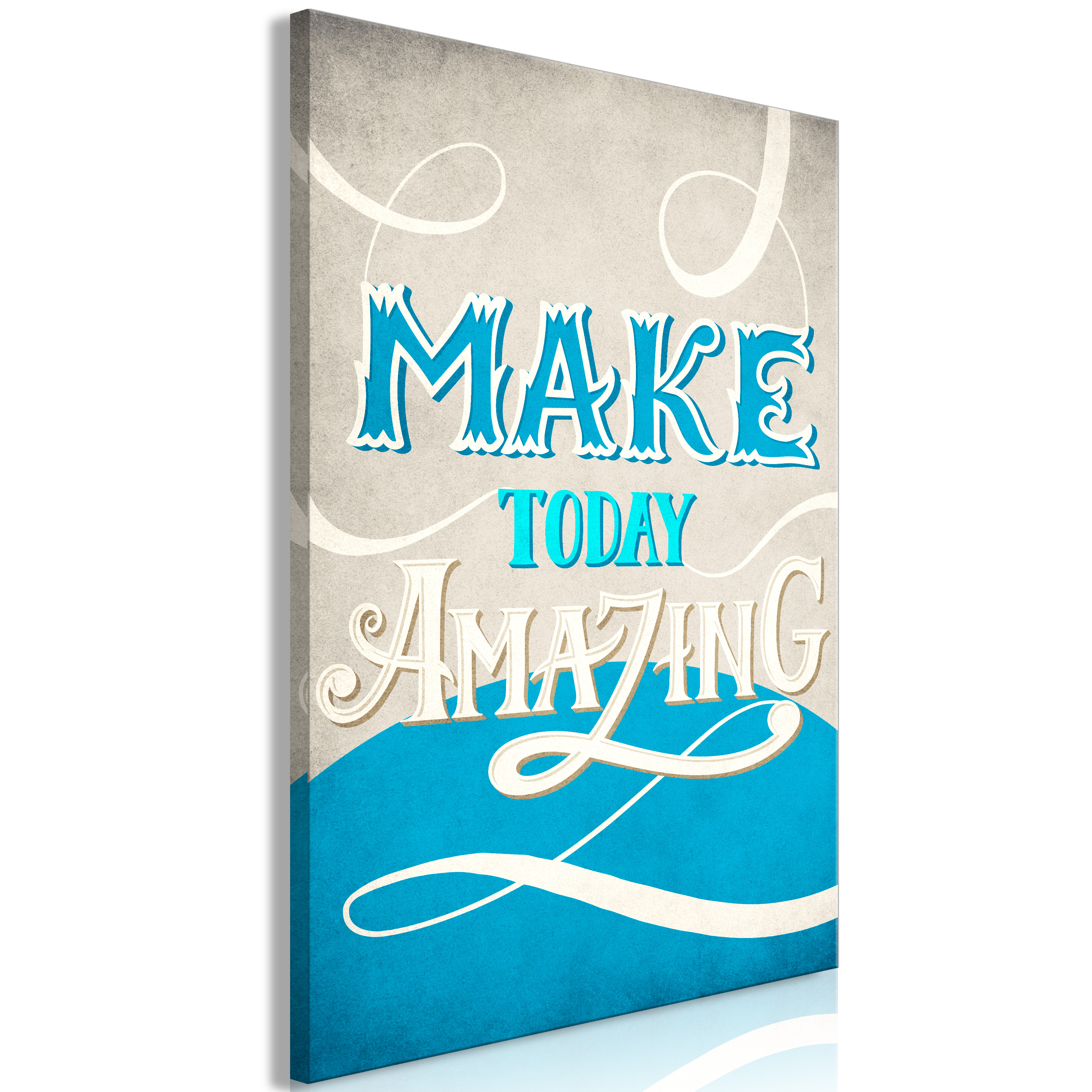 Canvas Print - Make Today Amazing (1 Part) Vertical - 60x90
